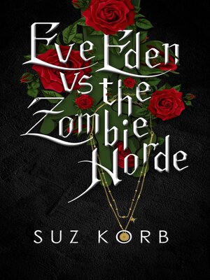 cover image of Eve Eden vs. the Zombie Horde